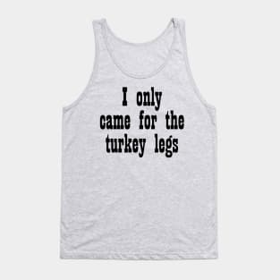 Came for the Turkey Legs - Black Print Tank Top